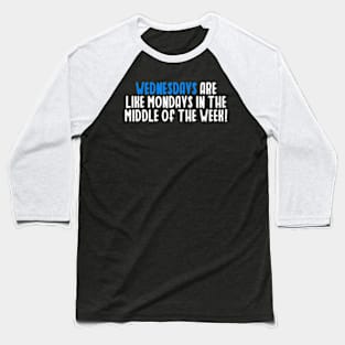 Wednesday quote Baseball T-Shirt